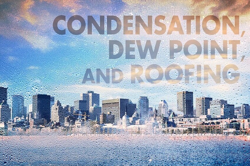 condensation dew point and roofing city scape